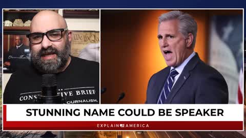 McCarthy Could Be Finished - Shocking Name Could Be Next Speaker