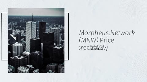 Morpheus.Network Price Prediction 2023 MNW Crypto Forecast up to $1.55