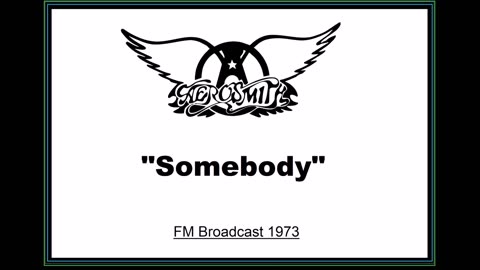 Aerosmith - Somebody (Live in Boston 1973) FM Broadcast