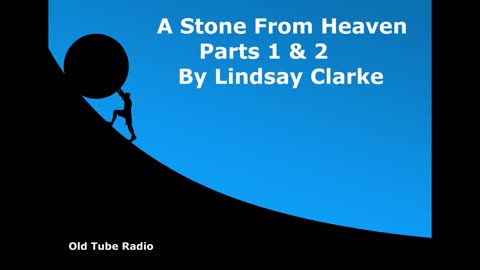 A Stone From Heaven by Lindsay Clarke