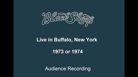 Black Sheep - Live in Buffalo, New York 1974 (Audience Recording)