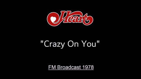 Heart - Crazy On You (Live in Seattle, Washington 1978) FM Broadcast