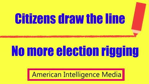 CITIZENS DEMAND - No more election rigging, meddling, and/or interference