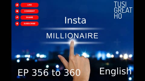 instamillionaire Episode 356 to 360 || English || Audiobook || Story Of Alex