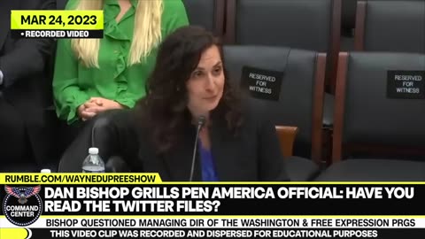 Dan Bishop Grills PEN America Official; 'Have You Read The Twitter Files?'