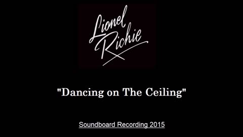 Lionel Richie - Dancing on the Ceiling (Live in Glastonbury, England 2015) Soundboard