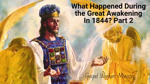 What Happened During the Great Awakening in 1844? Part 2