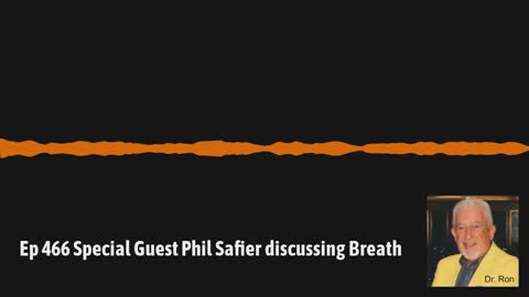 Ep 466 Special Guest Phil Safier discussing Breath