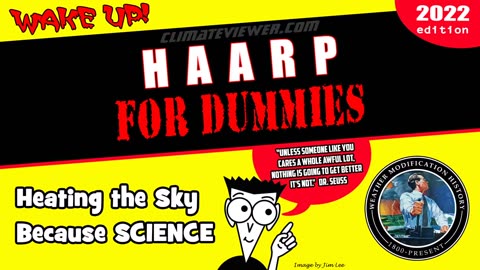 HAARP for Dummies. The High-frequency Active Auroral Research Program. Climate Viewer
