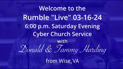 03-16-24 Live Service with Donald & Tammy Harding