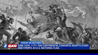 June 14, 1777: The Continental Congress Adopts Stars and Stripes as US National Flag