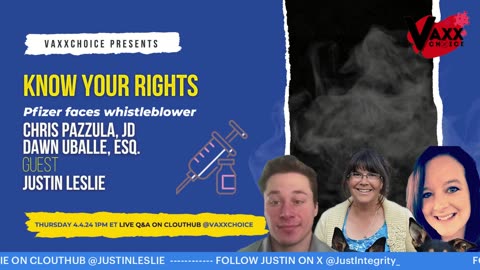 Vaxx Choice Interview with Justin Leslie and Melissa McAtee- Two Pfizer Whistleblowers at Once!