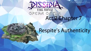 DFFOO Cutscenes Act 2 Chapter 7 Respite's Authenticity (No gameplay)