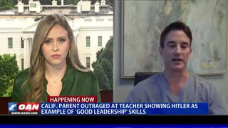 CA parent outraged after his sons teacher glorified Hitler as having "leadership qualities." Blames CRT.