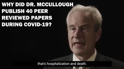 Why Did Dr. McCullough Publish 40 Peer-Reviewed Papers During COVID-19?
