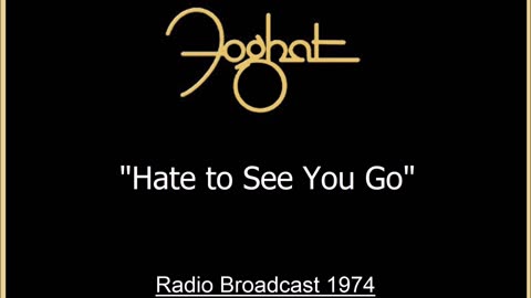 Foghat - Hate to See You Go (Live in Dallas, Texas 1974) FM Broadcast