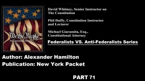 #71 | Federalists VS Anti-Federalists | We The People - The Constitution Matters | #71