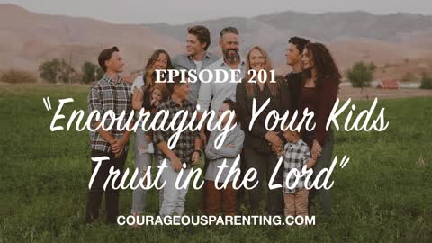 “Encouraging Your Kids Trust in the Lord”