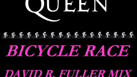 Queen - Bicycle Race (David R. Fuller Mix)