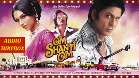 Om Shanti Om Movie All Songs Jukebox Audio Album SRK & Deepika Shaan Shreya & Abhijeet