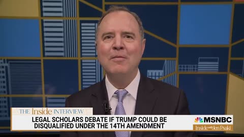Schiff Says the Quiet Part Out Loud: Yes, We Want to Disqualify Trump From Office