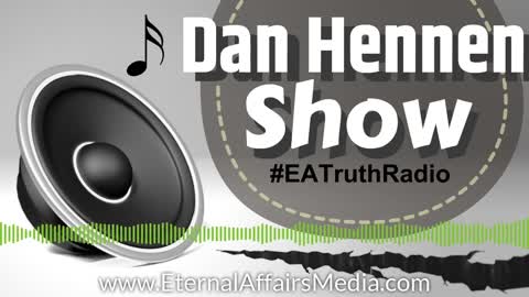 Full Episode: Week-In-Review w/ Dan Hennen on EA Truth Radio: Capitol Event, Blackouts, Pence & More