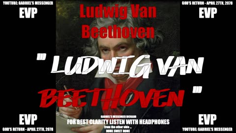 EVP Classical Composer Ludwig Van Beethoven Speaks His Name Afterlife Communication
