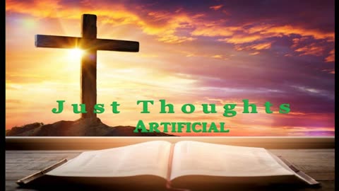 Just Thoughts - Artificial 2023