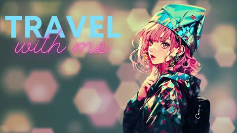 2+ Hours Music Mix | Wanderlust Awaits: Pack Your Bags & Join This Whimsical Music Journey! ✈️✨