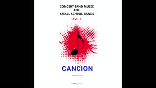CANCION – (Concert Band Program Music) – Gary Gazlay