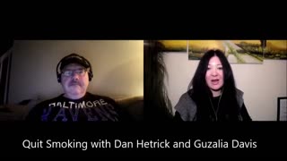 Quit Smoking with Dan Hetrick and Guzalia Davis