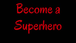 Become a Superhero