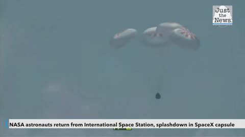 NASA astronauts return from International Space Station, splashdown in SpaceX capsule