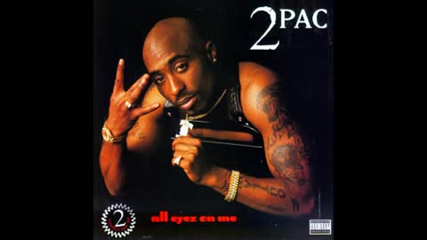 2Pac - All Eyez On Me