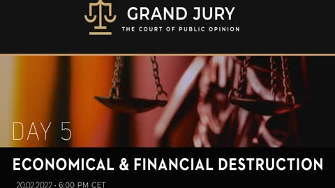 GRAND JURY: Day 5 – “The Peoples´ Court of Public Opinion” - Financial Destruction