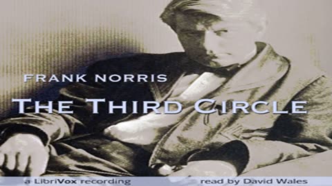 The Third Circle by Frank Norris - FULL AUDIOBOOK