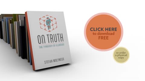 Free Book: "On Truth: The Tyranny of Illusion" by Freedomain Host Stefan Molyneux