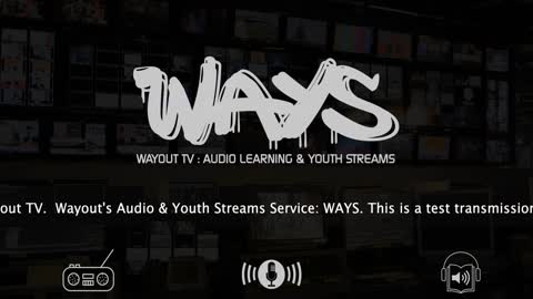 WAYS: Wayout TV's audio+ channel