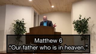 Our Father Who is in heaven sermon