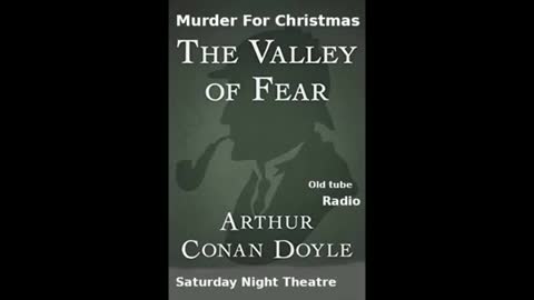 Murder for Christmas Part 3 The Valley of Fear
