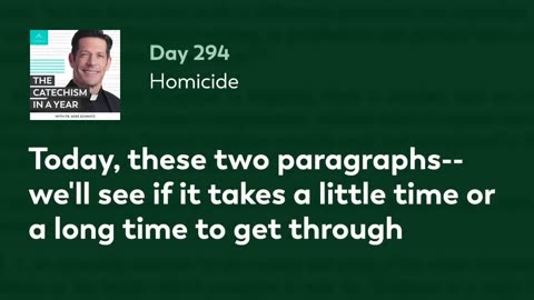 Day 294: Homicide — The Catechism in a Year (with Fr. Mike Schmitz)