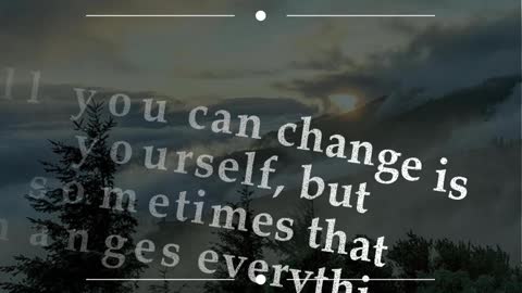 All You Can Change is Yourself