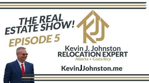 The Real Estate Show With Kevin J Johnston EPISODE 5 - Costa Rica Real Estate
