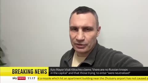 Kyiv Mayor Vitali Klitschko 'Night was hard but there are no Russian troops in the capital'
