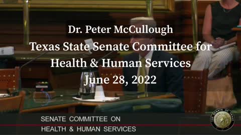 Dr. Peter McCullough Testimony Texas State Senate