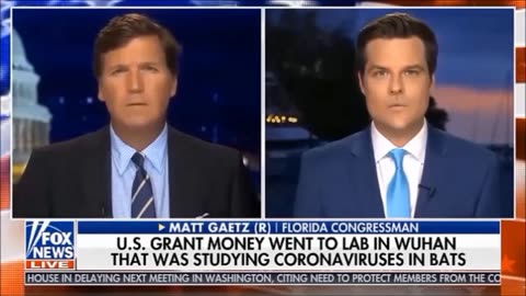 Tracking Fauci: Tucker and Matt Gaetz "Follow the Money trail" Sorosis owns Wuhan Lab