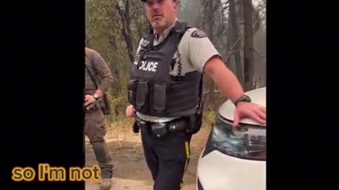 CANADA - Wildfires - Treason - Corrupt Deepstate Law Enforcement Blocking The Roads