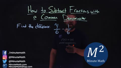 How to Subtract Fractions with a Common Denominator | y/6-1/6 | Part 2 of 4 | Minute Math