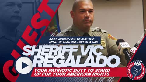 Sheriff Vic Regalado | Your Patriotic Duty to Stand Up for Your American Rights