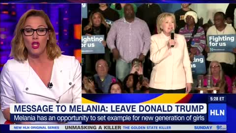 HLN Host Tells Melania Trump — Don't Be Like Hillary Clinton, Leave Your Husband